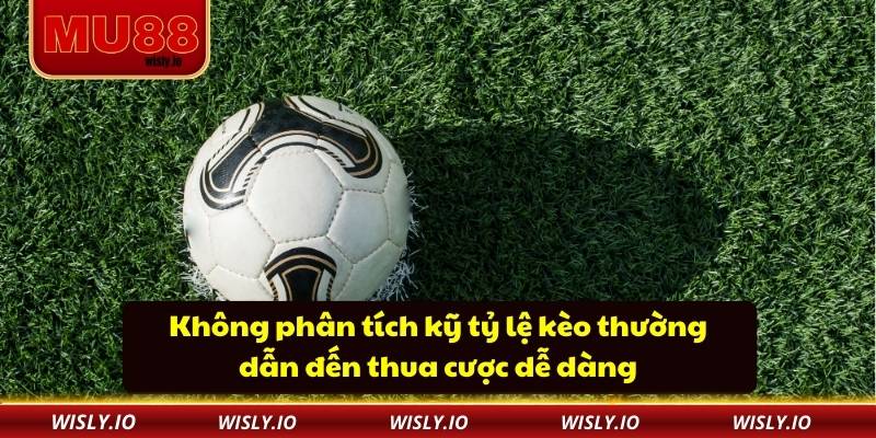 Tỷ Lệ Kèo Bóng Đá Châu Âu - Cập Nhật Chính Xác Tại MU88 Không phân tích kỹ tỷ lệ kèo thường dẫn đến thua cược dễ dàng