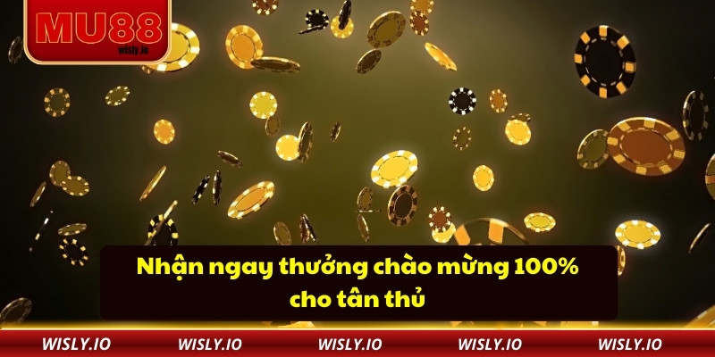 Casino Mu88 Nhận ngay thưởng chào mừng 100% cho tân thủ